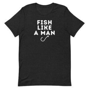 Fish Like A Man